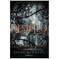 DESTELLO - SAGA LA PRISIONERA DE ORO 2 - RAVEN KENNEDY