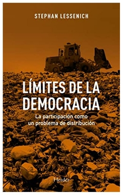 LÍMITES DE LA DEMOCRACIA; LA PARTICIPACIÓN COMO PROBLEMA DE REPARTO - STEPHAN LESSENICH