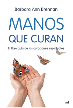 MANOS QUE CURAN - BARBARA ANN BRENNAN