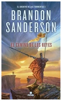 EL CAMINO DE LOS REYES - SAGA EL ARCHIVO DE LAS TORMENTAS N° 01 - SANDERSON BRANDON