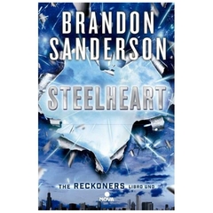 STEELHEART - SAGA RECKONERS N° 01 - SANDERSON BRANDON