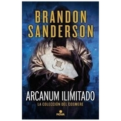 ARCANUM ILIMITADO - SANDERSON BRANDON