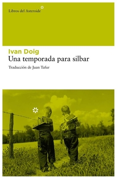 UNA TEMPORADA PARA SILBAR - IVAN DOIG