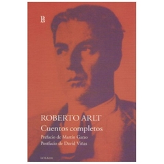 CUENTOS COMPLETOS - ROBERTO ARLT