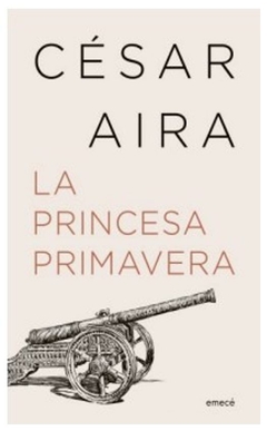 LA PRINCESA PRIMAVERA - CESAR AIRA