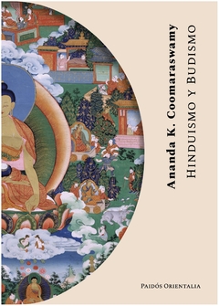 HINDUISMO Y BUDISMO - ANANDA K. COOMARASWAMY