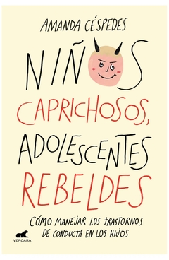 NIÑOS CAPRICHOSOS, ADOLESCENTES REBELDES - AMANDA CÉSPEDES