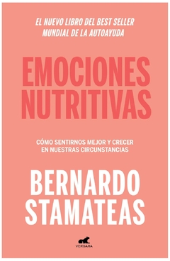 EMOCIONES NUTRITIVAS - BERNARDO STAMATEAS