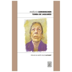 TUMBA DE JAGUARES - ANGELICA GORODISCHER