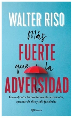 MAS FUERTE QUE LA ADVERSIDAD - WALTER RISO