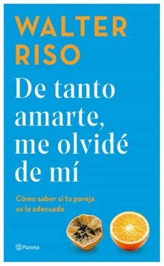 DE TANTO AMARTE, ME OLVIDÉ DE MÍ - WALTER RISO