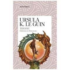 TEHANU - SAGA HISTORIAS DE TERRAMAR 4 - URSULA K. LE GUIN