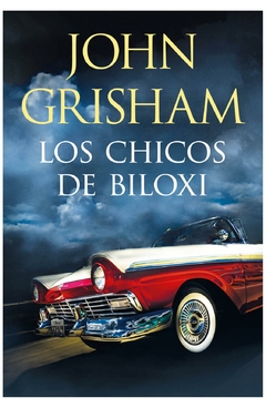 LOS CHICOS DE BILOXI - GRISHAM JOHN