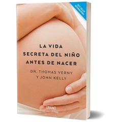 LA VIDA SECRETA DEL NIÑO ANTES DE NACER - VERNY THOMAS