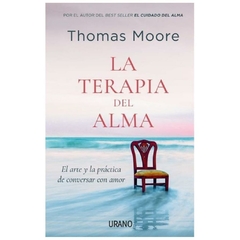 LA TERAPIA DEL ALMA - THOMAS MOORE