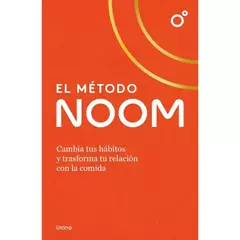 EL METODO NOOM - CAMBIA HABITOS Y TU RELACION CON LA COMIDA