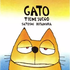 GATO TIENE SUEÑO - SATOSHI KITAMURA