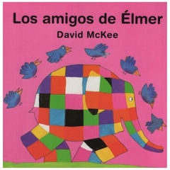 LOS AMIGOS DE ELMER - DAVID MCKEE