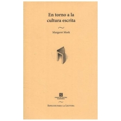 LIBRO EN TORNO A LA CULTURA ESCRITA - MARGARET MEEK