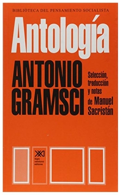ANTOLOGIA - ANTONIO GRAMSCI