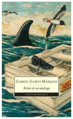 RELATO DE UN NÁUFRAGO - GABRIEL GARCÍA MÁRQUEZ