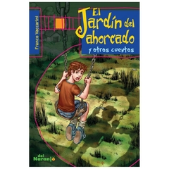 EL JARDIN DEL AHORCADO Y OTROS CUENTOS - VACCARINI FRANCO