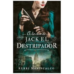 A LA CAZA DE JACK EL DESTRIPADOR - SAGA A LA CAZA 1 - KERRI MANISCALCO