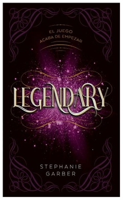 LEGENDARY: TRILOGIA CARAVAL N° 2: EL JUEGO ACABA DE EMPEZAR - GARBER STEPHANIE - BOLSILLO