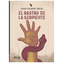 EL RASTRO DE LA SERPIENTE - LAURA ESCUDERO TOBLER