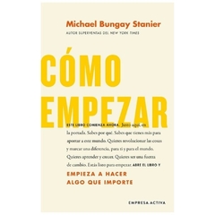 COMO EMPEZAR - BUNGAY STANIER MICHAEl