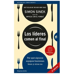 LOS LIDERES COMEN AL FINAL - SIMON SINEK