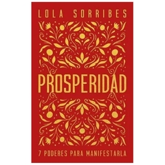 PROSPERIDAD - LOLA SORRIBES