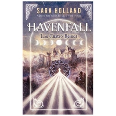 LOS CUATRO REINOS - SAGA HAVENFALL 1 - SARA HOLLAND