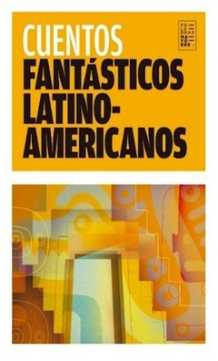 CUENTOS FANTASTICOS LATINOAMERICANOS - PALABRAS MAYORES