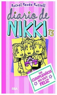 DIARIO DE NIKKI 13 - UN CUMPLEAÑOS NO MUY FELIZ - RUSSELL RACHEL