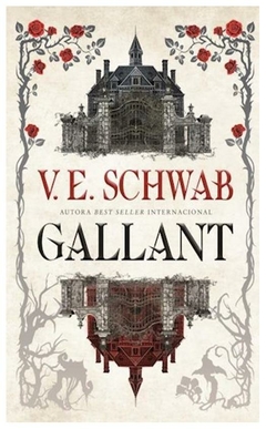 GALLANT - V. E. SCHWAB