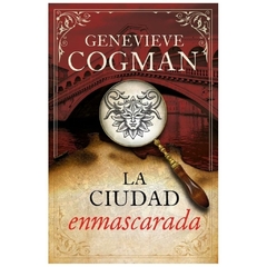 LA CIUDAD ENMASCARADA - BIBLIOTECA INVISIBLE 2 - GENEVIEVE COGMAN