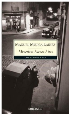 MISTERIOSA BUENOS AIRES - MANUEL MUJICA LÁINEZ