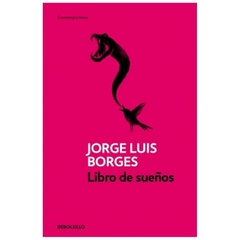 EL LIBRO DE SUEÑOS - JORGE LUIS BORGES