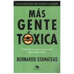 MAS GENTE TOXICA - BERNARDO STAMATEAS