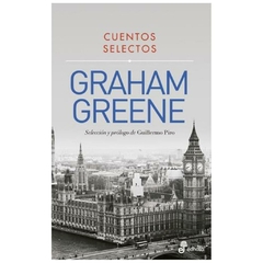 CUENTOS SELECTOS - GREENE GRAHAM