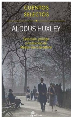 CUENTOS SELECTOS HUXLEY - HUXLEY ALDOUS