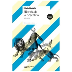 HISTORIA DE LA ARGENTINA 1852 - ERNESTO SABATO