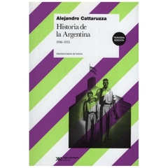 HISTORIA DE LA ARGENTINA:1916 - ALEJANDRO CATTARUZZA