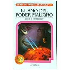 EL AMO DEL PODER MALIGNO - ELIGE TU PROPIA AVENTURA 20