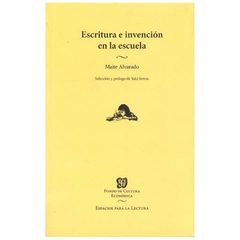 ESCRITURA E INVENCION EN LA ESCUELA- MAITE ALVARADO