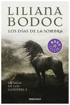 LOS DIAS DE LA SOMBRA - LA SAGA DE LOS CONFINES 2 - LILIANA BODOC