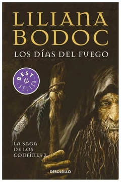 LOS DIAS DEL FUEGO - SAGA CONFINES 3 - LILIANA BODOC