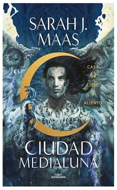 CASA DE CIELO Y ALIENTO SAGA CIUDAD MEDIALUNA 2 - SARAH J. MAAS