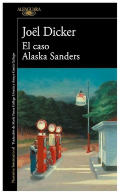 EL CASO ALASKA SANDERS - JOËL DICKER